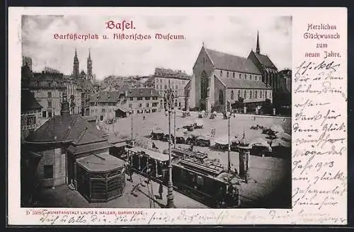 AK Basel, Barfüsserplatz und historisches Museum mit Strassenbahn, Neujahrsgruss