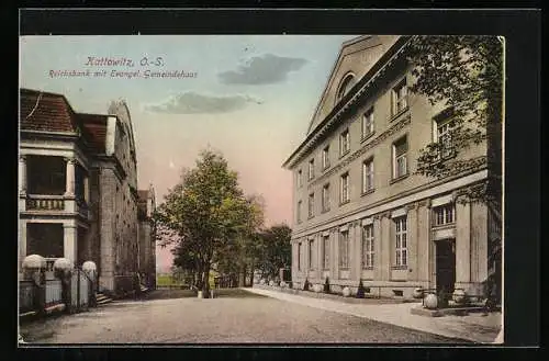 AK Kattowitz /O.-S., Reichsbank mit Evangel. Gemeindehaus