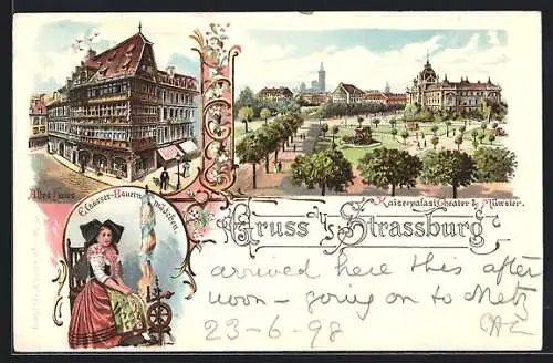 Lithographie Strassburg, Kaiserpalast, Theater u. Münster, Altes Haus, Elsässer-Bauernmädchen in Tracht