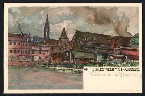 Künstler-Lithographie Franz Xaver Hoch: Strassburg, Partie am Fischerstaden