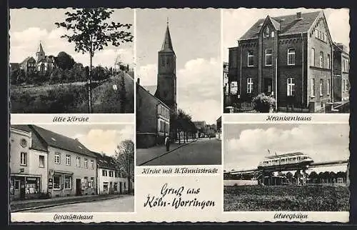 AK Köln-Worringen, Alte Kirche, Geschäftshaus, Kirche mit St. Tönnisstrasse, Krankenhaus, Alwegbahn