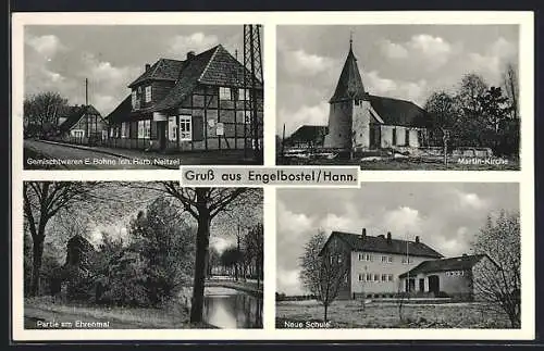 AK Engelbostel /Hann., Gemischtwaren E. Bohne, Martin-Kirche, Partie am Ehrenmal, Neue Schule