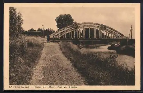 AK La Fère /Aisne, Canal de l`Oise, Pont de Beautor