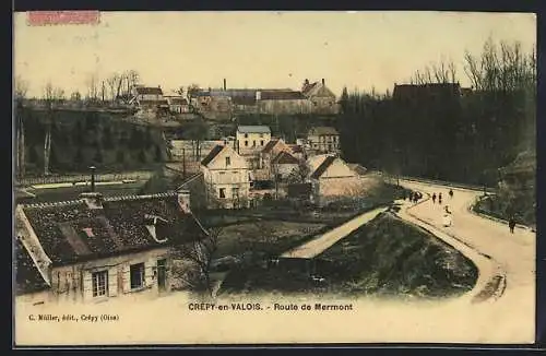 AK Crépy-en-Valois, Route de Mermont avec vue sur les maisons et le paysage rural