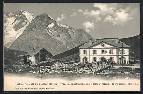 AK Col du Lautaret, Hospice National avant la construction des Hôtels et Glacier de l`Homme