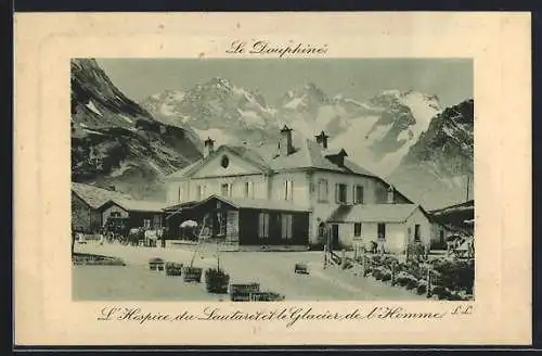 AK Le Lautaret, L`Hospice du Lautaret et le Glacier de l`Homme