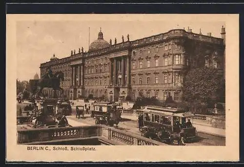 AK Berlin, königliches Schloss, Wohnung seiner Majestät des Kaisers, Strassenbahn