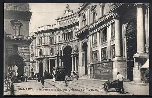 AK Napoli, Ingresso alla Galleria Umberto I. in via S. carlo, Strassenbahn