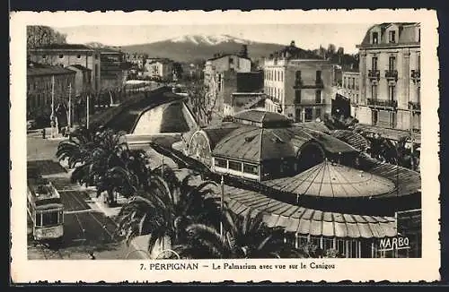 AK Perpignan, Le Palmarium avec vue sur le Canigou, Strassenbahn