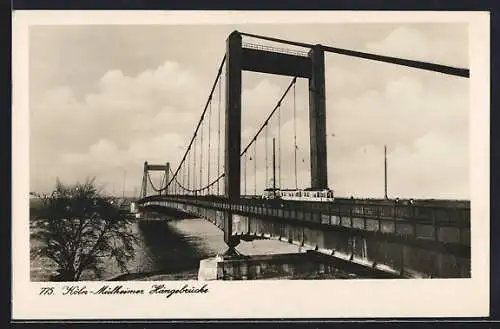 AK Köln-Mülheim, Strassenbahn auf der Mühlheimer Hängebrücke