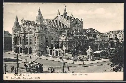 AK Köln-Neustadt, Strassenbahn vor dem Neuen Stadttheater