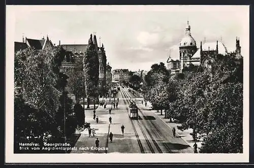 AK Hannover, Georgstrasse mit Strassenbahn und Blick vom Aegidientorplatz nach Kröpcke