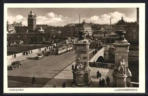 AK München, Ludwigsbrücke mit Strassenbahn