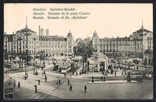 AK München, Karlsthor - Rondell mit Passanten und Strassenbahnen