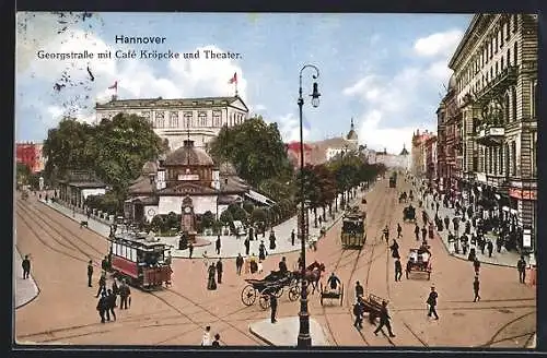 AK Hannover, Georgstrasse mit Cafe Kröpcke, Theater und Strassenbahnen