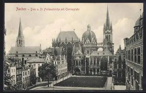 AK Aachen, Dom und St. Foilanskirche mit Chorusplatz