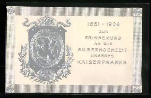 Präge-AK Kaiser Wilhelm II. und Kaiserin Silberhochzeit Erinnerungskarte