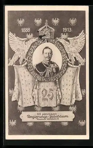 AK Kaiser Wilhelm II., zum 25 jährigen Regierungs-Jubiläum 1913