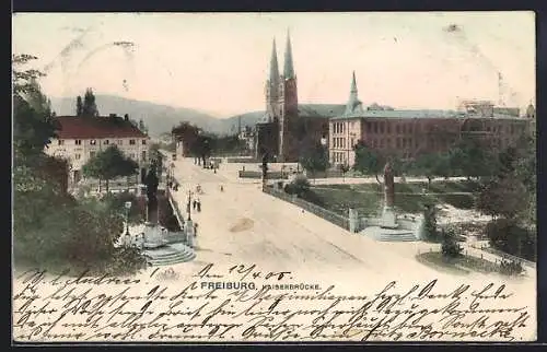 AK Freiburg / Breisgau, Partie mit Kaiserbrücke