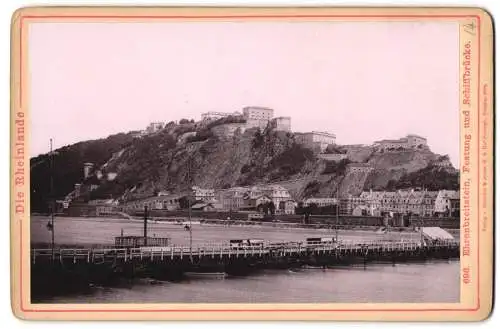 Fotografie Römmler & Jonas, Dresden, Ansicht Ehrenbreitstein, Festung und Schiffbrücke 1890