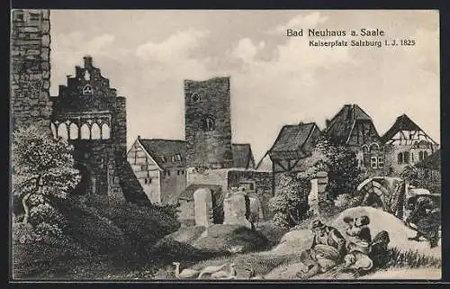 AK Bad Neuhaus a. Saale, Kaiserpfalz Salzburg i. J. 1825