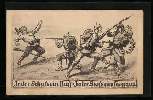 Künstler-AK Ad. Hoffmann: Jeder Schuss ein Russ, Jeder Stoss ein Franzos, Soldaten in Uniform, Propaganda 1. Weltkrieg