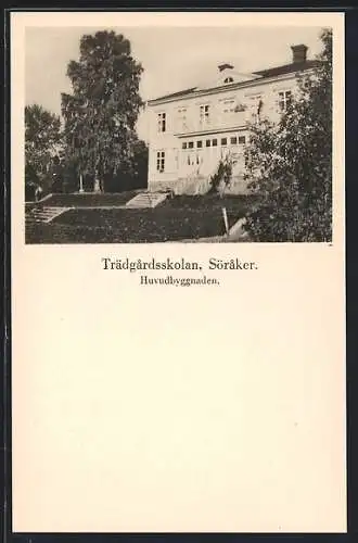 AK Söraker, Trädgardsskolan, Huvudbyggnaden