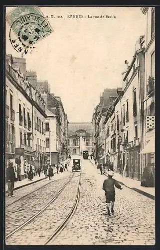 AK Rennes, La rue de Berlin