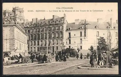 AK Rennes /Cote d`Emeraude, La Croix de la Mission et les Tours de la Cathédrale