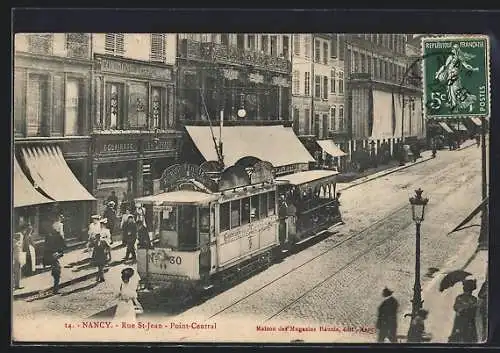 AK Nancy, Rue Saint-Jean, Point-Central, Strassenbahn