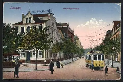 AK Landau, Ostbahnstrasse mit Hotel zum Kronprinz und Strassenbahn