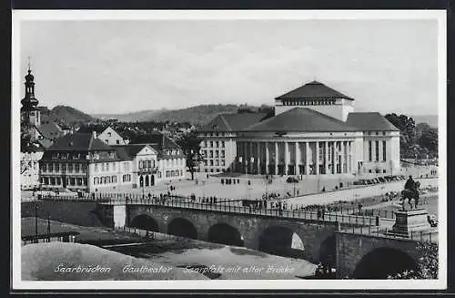 AK Saarbrücken, Gautheater und alte Brücke