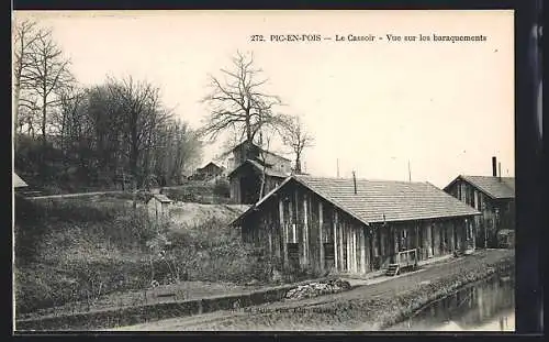 AK Pic-en-Fois, Le Cassoir, Vue sur les baraquements