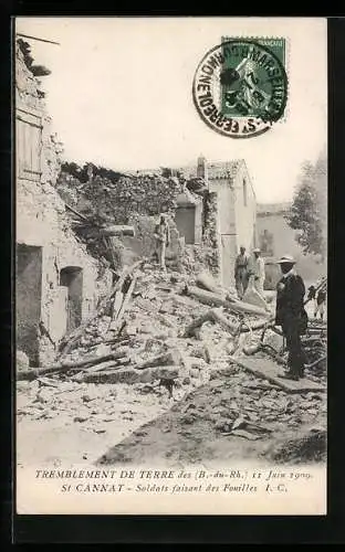 AK St-Cannat, Tremblement de Terre du 11 Juin 1909, Soldats faisant des Fouilles, Erdbeben