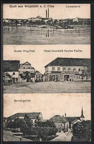 AK Wegstädtl a. d. Elbe, Grosser Ring-Platz mit Hotel zur Krone und Tabak-Verschleiss Pauline Fischer, Zuckerfabrik