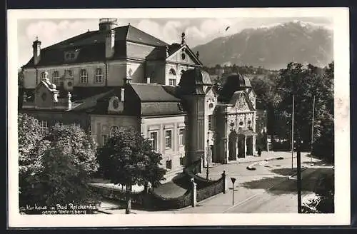 AK Bad Reichenhall, Kurhaus gegen den Untersberg gesehen