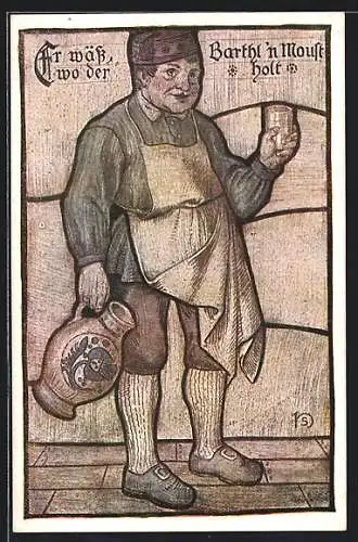 Künstler-AK Heinz Schiestl: Er wäss, wo der Barthl`n Moust holt., trunkener Mann