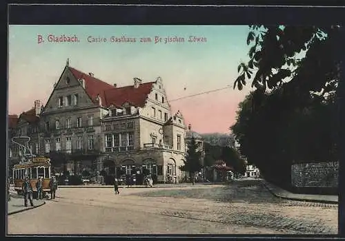 AK B. Gladbach, Casino Gasthaus zum Bergischen Löwen mit Strassenbahn