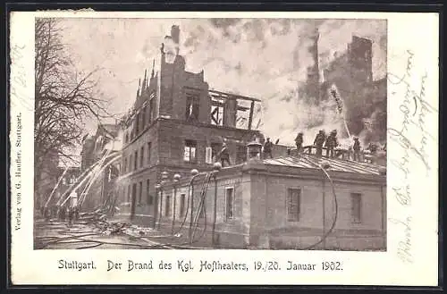 AK Stuttgart, Brand des Kgl. Hoftheaters, 19. /20. Januar 1902, Feuerwehr bei Löscharbeiten