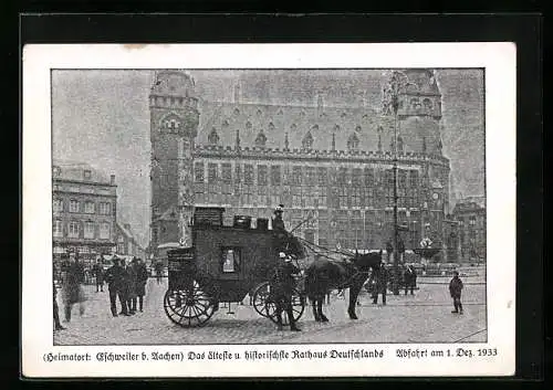 AK Eschweiler, Hist. Postreise von 2 lustigen Rheinländern durch Deutschland, Abfahrt d. Postkutsche 1933, Rathaus