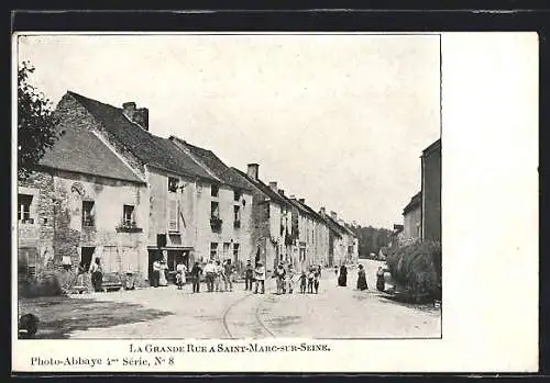 AK Saint-Marc-sur-Seine, La Grande Rue animée avec des habitants et des maisons anciennes