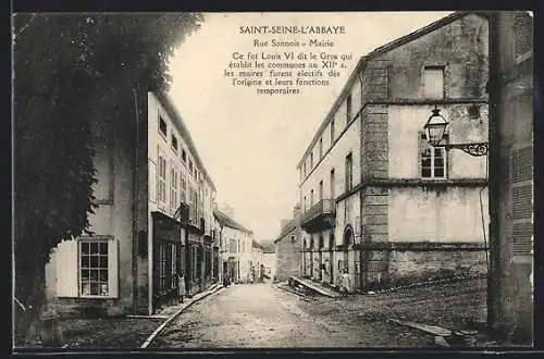 AK Saint-Seine-l`Abbaye, Rue Soonois, Mairie, vue de la rue et bâtiments historiques