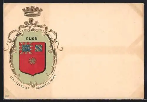 AK Dijon, blason de la ville avec couronne et décorations, série des villes décorées de France