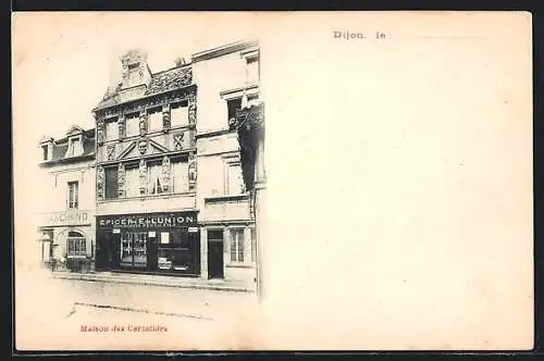 AK Dijon, Maison des Cariatides