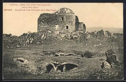 AK Smyrne, Chapelle de Saint-Polycarpe sur le Mont Pagus