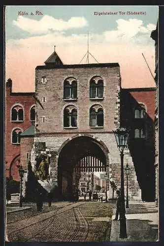 AK Köln a. Rh., Eigelsteiner Tor, Südseite