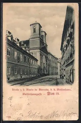 AK Wien, Kirche z. h. Maria de Merrede, k. k. Waisenhaus, Waisenhausgasse