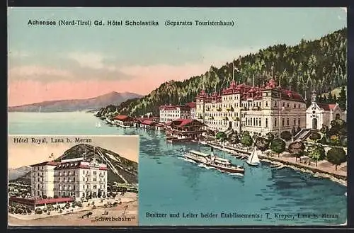 AK Achensee /Nord-Tirol, Grand Hotel Scholastika T. Kreyer mit Umgebung, Hotel Royal in Lana b. Meran mit Schwebebahn