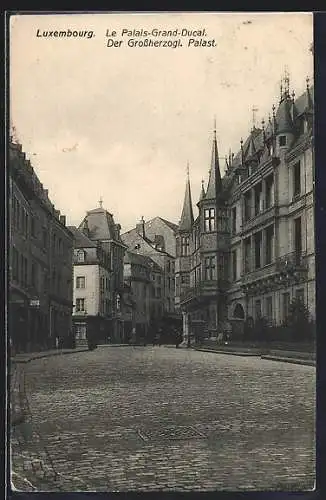 AK Luxembourg, Le Palais-Grand-Dual, Der Grossherzogl. Palast