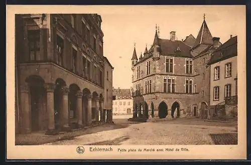 AK Echternach, Petite place du Marche avec Hotel de Ville